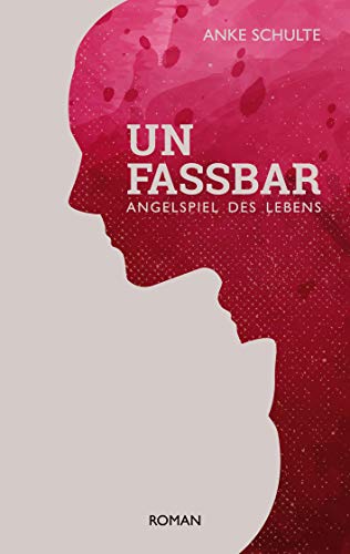 Unfassbar: Angelspiel des Lebens von Books on Demand