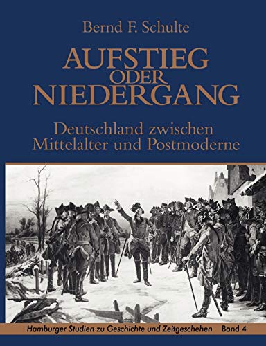Aufstieg oder Niedergang: Deutschland zwischen Mittelalter und Postmoderne von Books on Demand GmbH