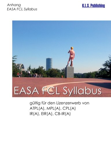 EASA FCL Syllabus EASA FCL Syllabus von K.L.S. Publishing