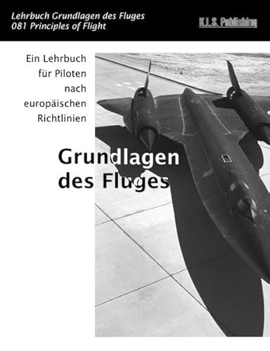 Grundlagen des Fluges (SW-Version): 081 Principles of Flight - ein Lehrbuch für Piloten nach europäischen Richtlinien