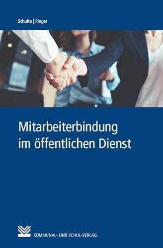 Mitarbeiterbindung im öffentlichen Dienst: Leitfaden zum Retention-Management von Kommunal- und Schul-Verlag/KSV Medien Wiesbaden