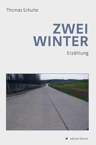 Zwei Winter: Erzählung