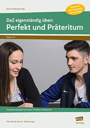 DaZ eigenständig üben: Perfekt & Präteritum - SEK: Freiarbeitsmaterialien zum Lesen, Schreiben und Sprechen (5. bis 8. Klasse) (DaZ mit Selbstkontrolle - Sekundarstufe)