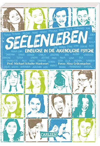 Seelenleben: Einblicke in die jugendliche Psyche | Ein Ratgeber, der Jugendlichen hilft, psychische Krisen zu erkennen und zu verstehen von Carlsen Verlag GmbH