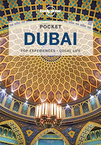 Lonely Planet Pocket Dubai: Top Experiences, Local Life (Pocket Guide)