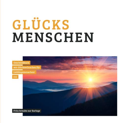 GLÜCKSMENSCHEN - Geschenkbuch mit Glückswünschen für Lieblingsmenschen! (#11) von Independently published