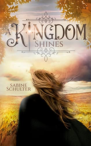 A Kingdom Shines (Kampf um Mederia 3): Royale Romantasy über eine schicksalhafte Verbindung zum Prinzen der Dämonen