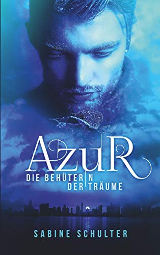 Azur 3: Die Behüterin der Träume Azur 3: Die Behüterin der Träume
