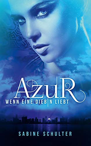 Azur: Wenn eine Diebin liebt Azur: Wenn eine Diebin liebt