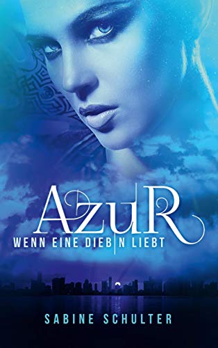 Azur: Wenn eine Diebin liebt