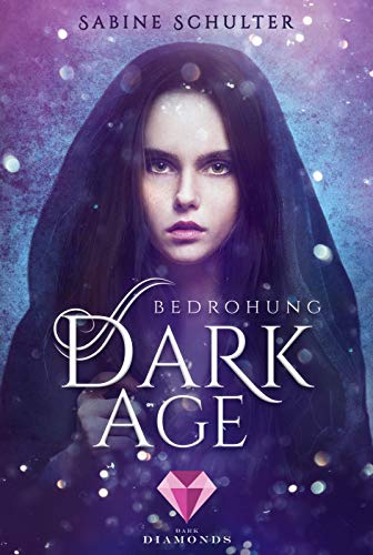 Dark Age 1: Bedrohung (1) von Dark Diamonds