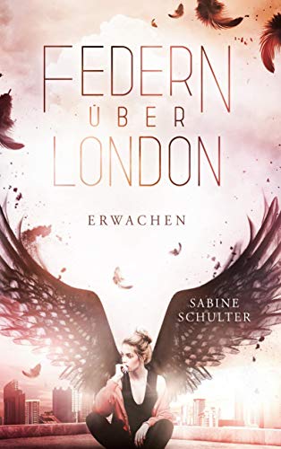 Federn über London 1: Erwachen Federn über London 1: Erwachen von Books on Demand GmbH
