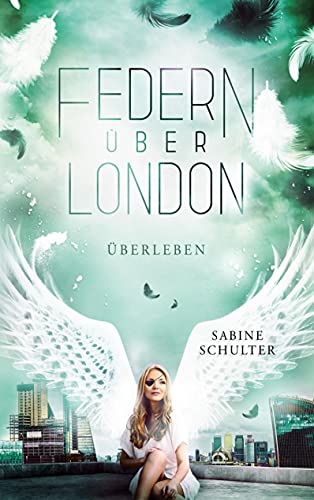 Federn über London 4: Überleben von Books on Demand GmbH