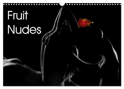 Fruit Nudes (Wall Calendar 2025 DIN A3 landscape), CALVENDO 12 Month Wall Calendar: Fruit on bodies, an erotic project photographed by Michael Schultes