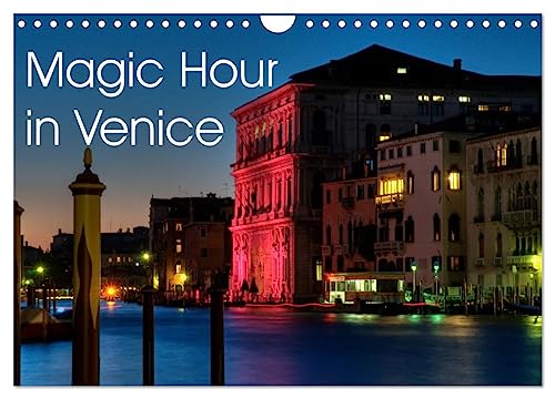 Magic Hour in Venice 2025 (Wall Calendar 2025 DIN A4 landscape), CALVENDO 12 Month Wall Calendar: Venice at the magic hour