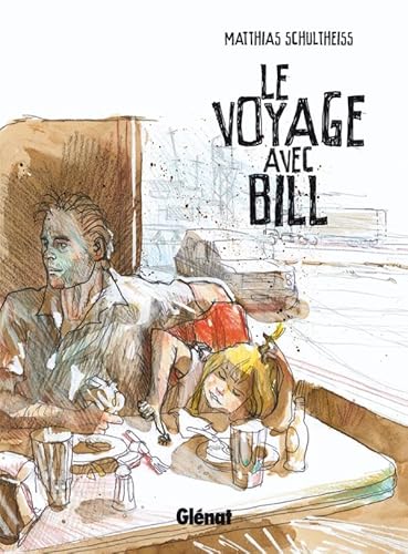 Le voyage avec Bill von GLÉNAT BD