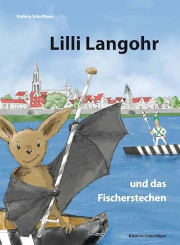 Lilli Langohr und das Fischerstechen von Verlag Klemm+Oelschläger