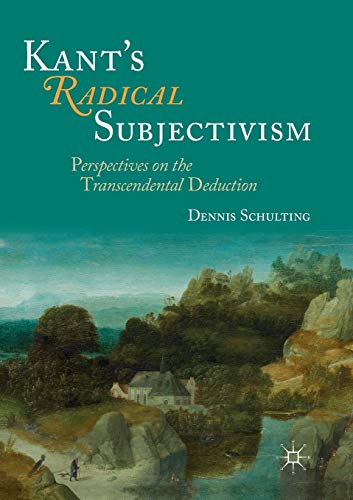 Kant's Radical Subjectivism: Perspectives on the Transcendental Deduction von MACMILLAN