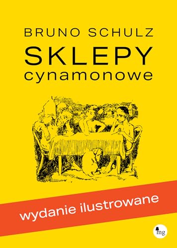 Sklepy cynamonowe: Wydanie ilustrowane von MG
