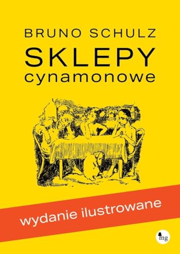 Sklepy cynamonowe: Wydanie ilustrowane von MG