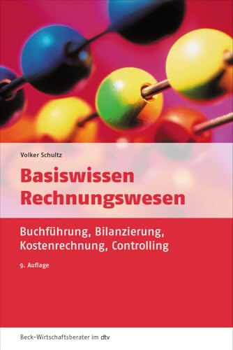Basiswissen Rechnungswesen: Buchführung, Bilanzierung, Kostenrechnung, Controlling von dtv Verlagsgesellschaft