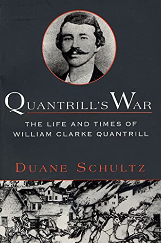 Quantrills War P: The Life & Times of William Clarke Quantrill, 1837-1865 von St. Martin's Griffin