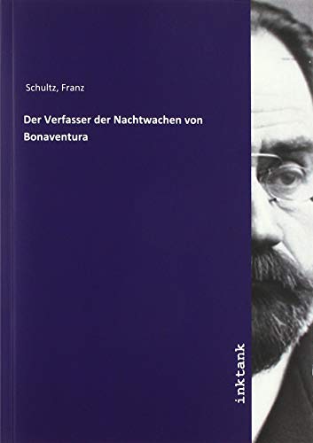 Der Verfasser der Nachtwachen von Bonaventura von Inktank-Publishing