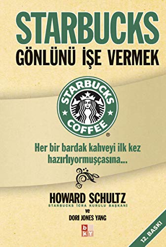 Starbucks - Gonlunu Ise Vermek: Her Bir Bardak Kahveyi İlk Kez Hazırlıyormuşçasına ...