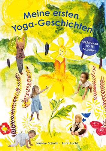 Meine ersten Yoga-Geschichten: Kinderyoga ab 18 Monaten von Book on Demand