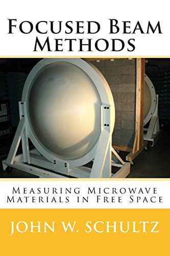 Focused Beam Methods: Measuring Microwave Materials in Free Space von Createspace Independent Publishing Platform