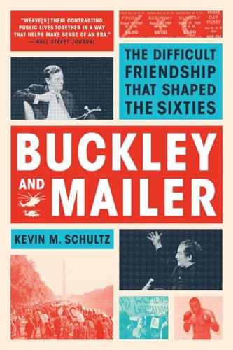 Buckley and Mailer: The Difficult Friendship That Shaped the Sixties von W. W. Norton & Company