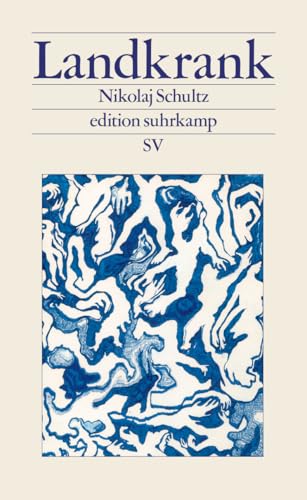 Landkrank: Ein mitreißender Essay über die Conditio humana in Zeiten des Klimawandels | Mit einem Vorwort von Luisa Neubauer (edition suhrkamp) von Suhrkamp Verlag