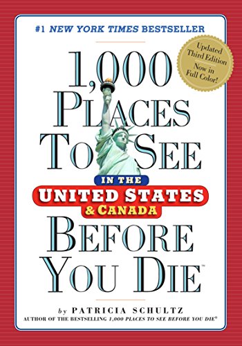 1,000 Places to See in the United States and Canada Before You Die (1,000 Places to See in the United States & Canada Before You)