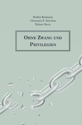 Ohne Zwang und Privilegien