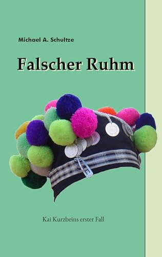 Falscher Ruhm: Kai Kurzbeins erster Fall (Kai Kurzbein recherchiert)