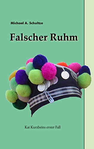 Falscher Ruhm: Kai Kurzbeins erster Fall (Kai Kurzbein recherchiert)