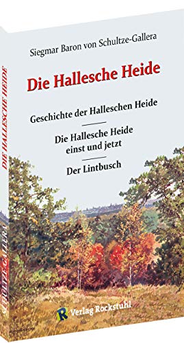 DIE HALLESCHE HEIDE: Geschichte der Halleschen Heide einst und jetzt - Der Lintbusch DIE HALLESCHE HEIDE: Geschichte der Halleschen Heide einst und jetzt - Der Lintbusch