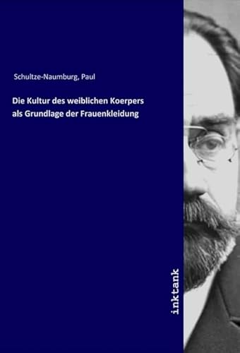 Die Kultur des weiblichen Koerpers als Grundlage der Frauenkleidung von Inktank-Publishing