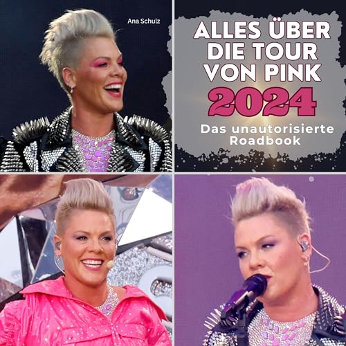 Alles über die Tour von Pink 2024: Das unautorisierte Roadbook von 27 Amigos