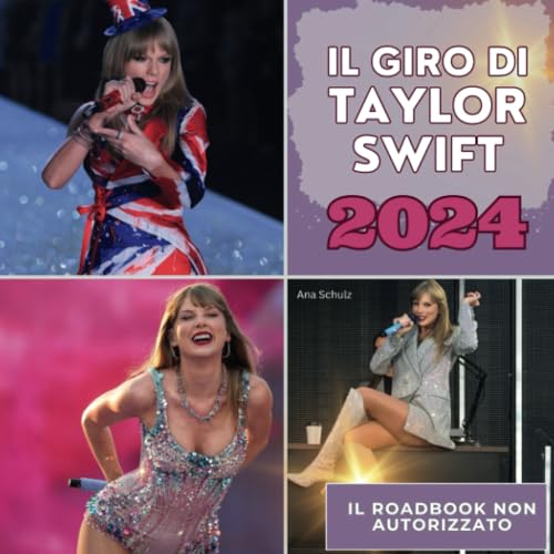 Il giro di Taylor Swift - 2024: Il roadbook non autorizzato von 27 Amigos