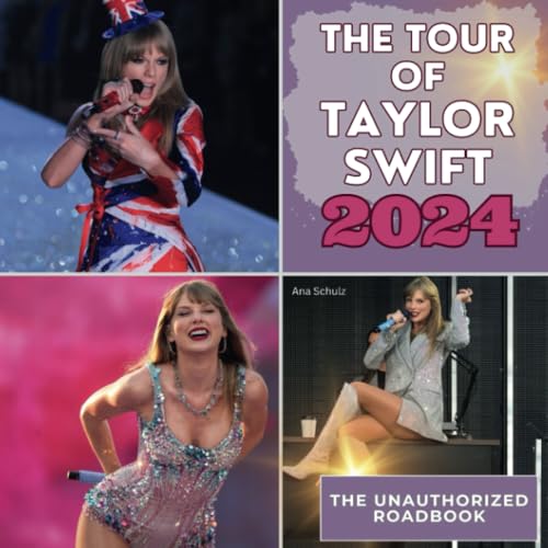 The tour of Taylor Swift - 2024: The unauthorized roadbook von 27 Amigos