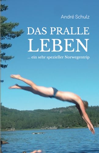 Das pralle Leben: Ein sehr spezieller Norwegentripp (Skogtun Reihe) von André Schulz Edition Nordland