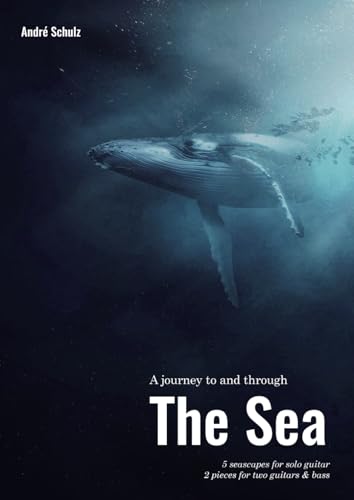 The Sea: 7 seascapes for guitar von Independently published