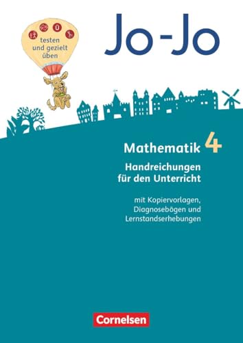 Jo-Jo Mathematik|NULL|Allgemeine Ausgabe 2018|4. Schuljahr|NULL|NULL|Handreichungen für den Unterricht|Mit Lösungen (Schulbuch), Kopiervorlagen, Diagnosebögen, Lernstandserhebungen von Cornelsen Verlag