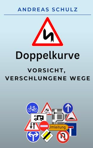 Doppelkurve: Vorsicht, verschlungene Wege von Andreas Schulz