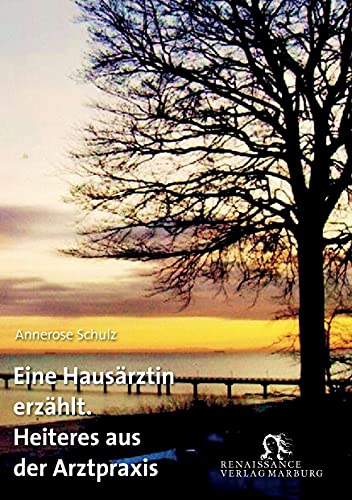 Eine Hausärztin erzählt: Heiteres aus der Arztpraxis von Renaissance Verlag