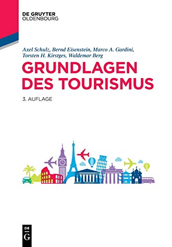 Grundlagen des Tourismus (De Gruyter Studium) von de Gruyter Oldenbourg