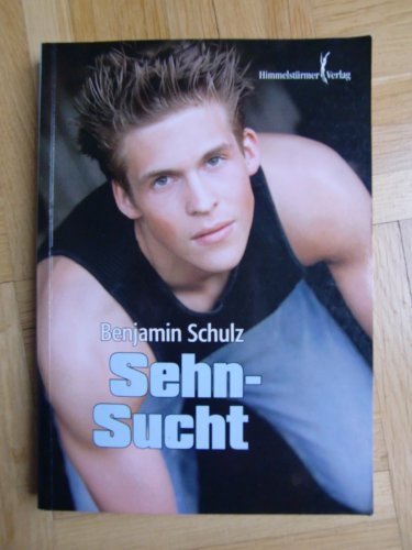 Sehn-Sucht von Production House GmbH - Abteilung Himmelstuermer