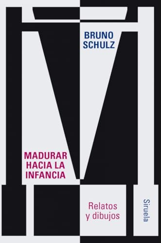 Madurar hacia la infancia: Relatos y dibujos (Libros del Tiempo, Band 270) von Siruela
