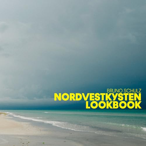 NORDVESTKYSTEN LOOKBOOK: Bilder aus fünfzehn Jahren und ausgewählte Texte. Private Bilder vom dänischen Norden - ein Remix. von Bookmundo